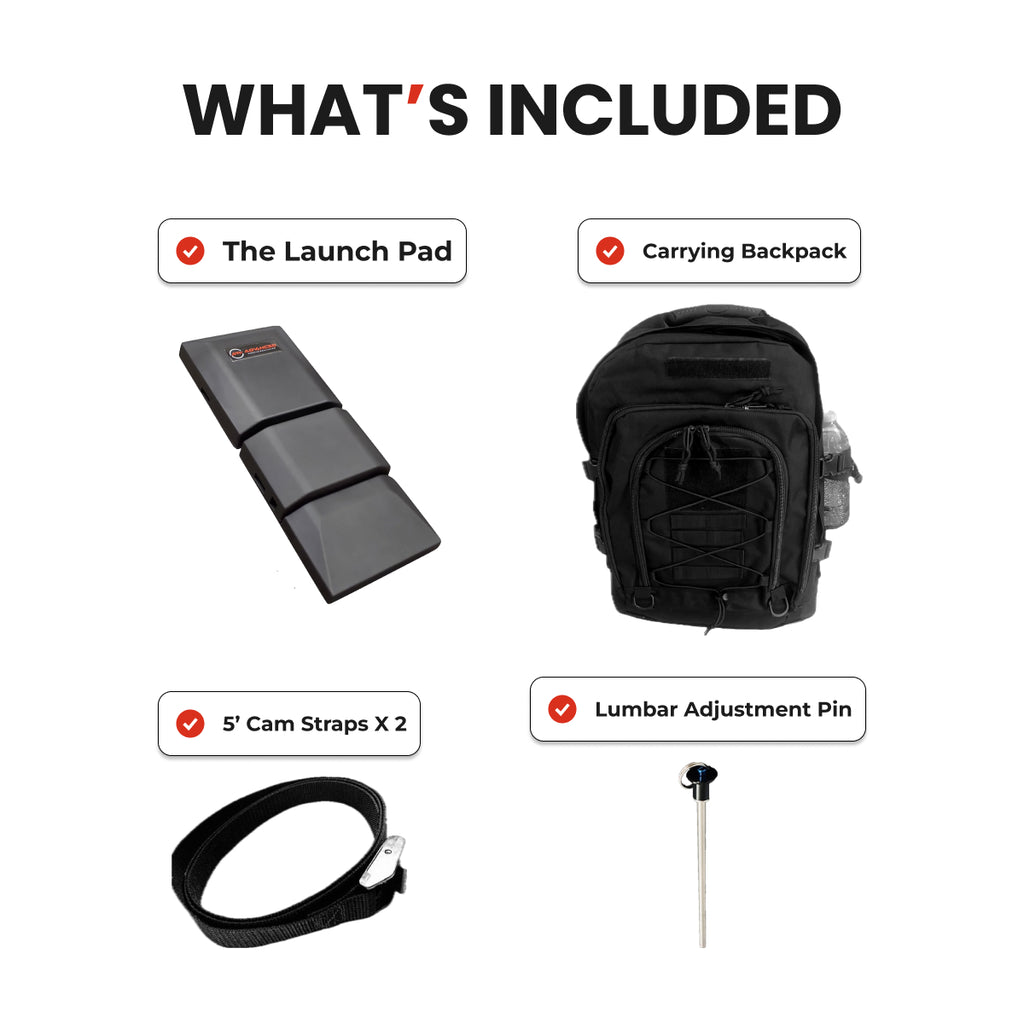 With every Launch Pad purchase, you’ll receive The Launch Pad™ itself, a tactical backpack, two 5' cam straps, and a lumbar adjustment pin for versatile training support.
